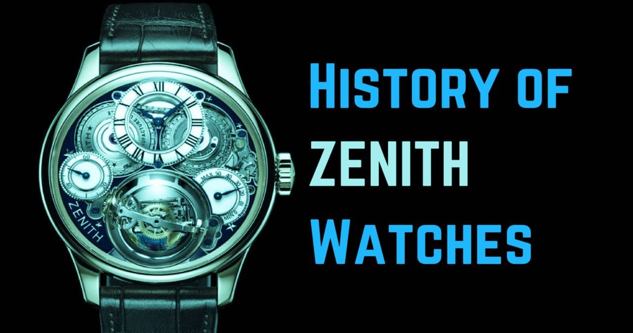 HISTORY OF ZENITH WATCHES